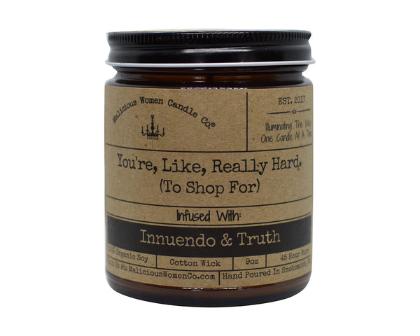 Malicious Women Candle -You're, Like, Really Hard to Shop For!